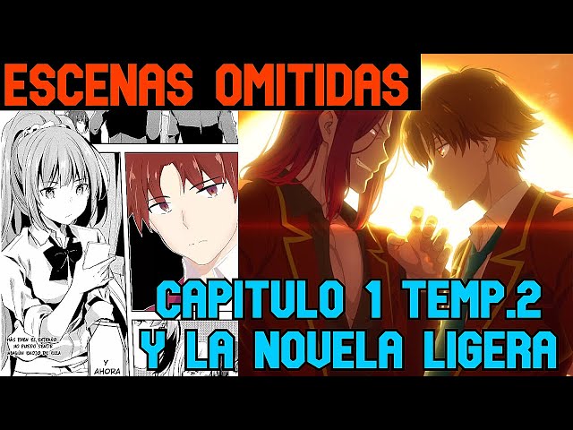 Capitulo 1 - Temporada 2, CLASSROOM OF THE ELITE Diferencias del Anime con  la Novela Ligera. 