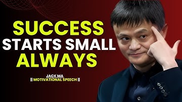 How Small Daily Wins Build Unstoppable Success | Life-Changing Motivation | Jack Ma
