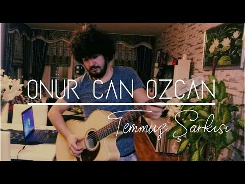 Onur Can Özcan - Temmuz Şarkısı (Official Video)