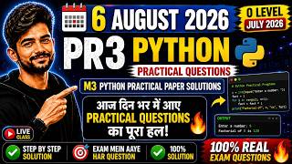 6 August PR3 Python Practical Questions | M3 Python Practical Paper Solutions | O Level July 2026