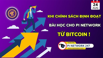 [Pi Network 247] Khi Chính Sách Định Đoạt: Bài Học Cho Pi Network Từ Bitcoin!