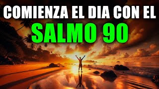 ORACIÓN DE LA MAÑANA CON EL SALMO 90 | PODEROSA ORACIÓN DE REFUGIO Y MISERICORDIA DIVINA