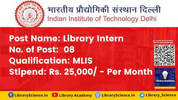 Library Internship at the Central Library | Library Training Vacancy at IIT Delhi #libraryacademy