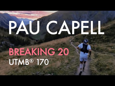 PAU CAPELL • Breaking 20 on UTMB® 170k