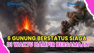 6 GUNUNG BERSTATUS SIAGA SERENTAK DI WAKTU BERSAMAAN, TERMASUK ANAK KRAKATAU BARU ERUPSI