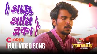 Aj Ami Eka | Full Song | Internsheep | Chorki Original Series | Shommo | Shuvro