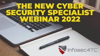 The New Cyber Security Specialist Webinar 2022