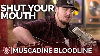 Muscadine Bloodline - Shut Your Mouth (Acoustic) // The George Jones Sessions chords