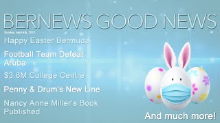 Bernews 'Good News' Sunday Spotlight, April 4, 2021