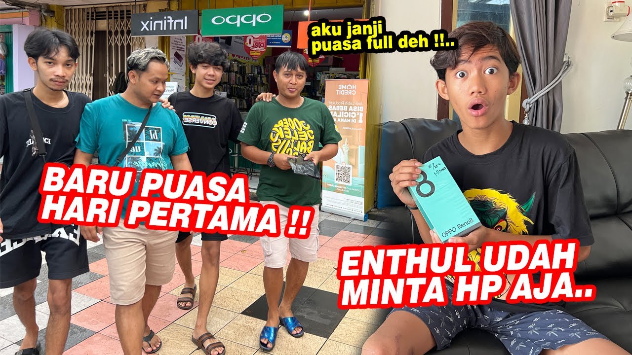 Baru puasa pertama udah kayak gini !! ENTHUL NGEYEL MINTA HP