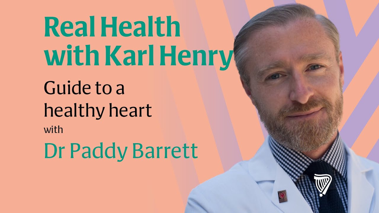 Real Health: A guide to a disease-free and healthy heart with Cardiologist, Dr Paddy Barrett