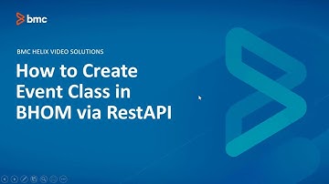 BMC Helix Operations Management: How to Create Event Class in BHOM via REST API