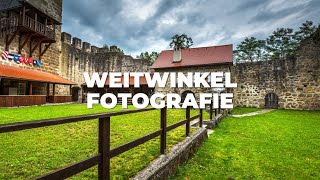 WEITWINKEL FOTOGRAFIE bei alten Mauern | TIPPS und ANREGUNGEN