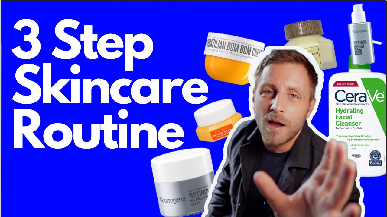 Skincare Routine For Men & Products - YouTube