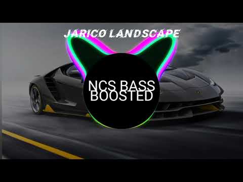 Jarico Landscape Bass Boosted Ll Ncs Bass Boosted 