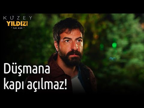 Kuzey Yıldızı İlk Aşk | Düşmana Kapı Açılmaz!