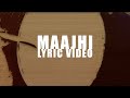 Maajhi official lyric  joash thomson