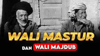 KISAH WALI MASTUR DAN WALI MAJDUB