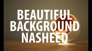 Emotional   Famous Background Nasheed extended
