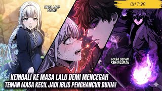 Kembali Ke Masa Lalu Demi Mencegah Teman Masa Kecil Jadi Iblis Penghancur Dunia Ch 190