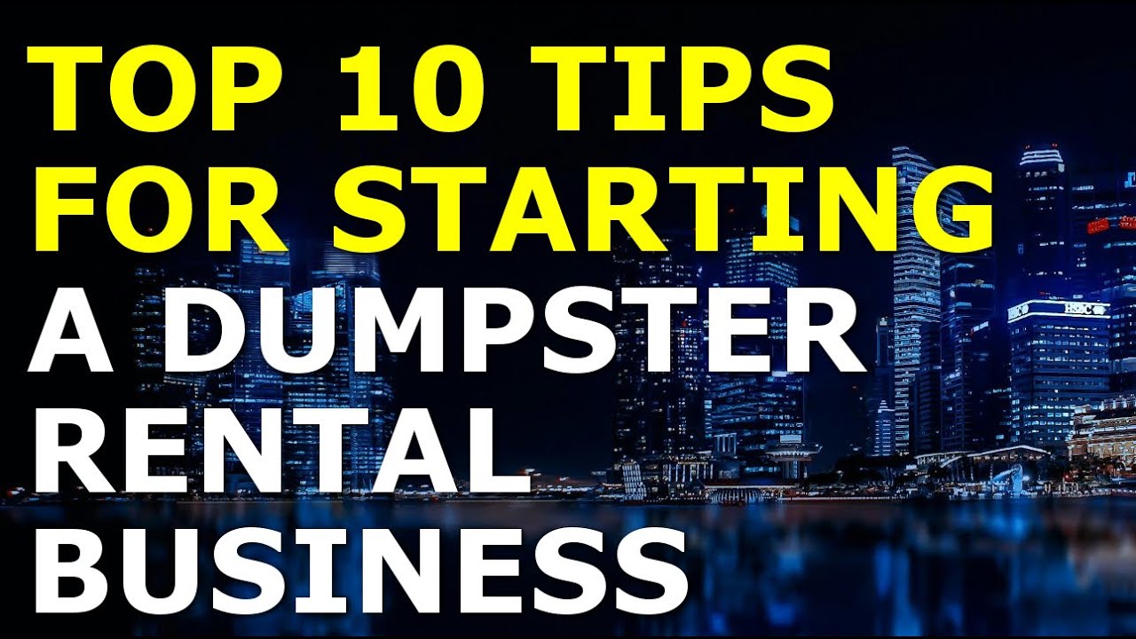Starting a Dumpster Rental Business Tips Free Dumpster Rental
