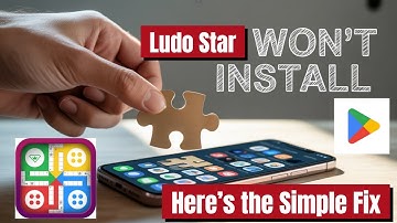 Ludo Star Won’t Install? Here’s the Simple Fix