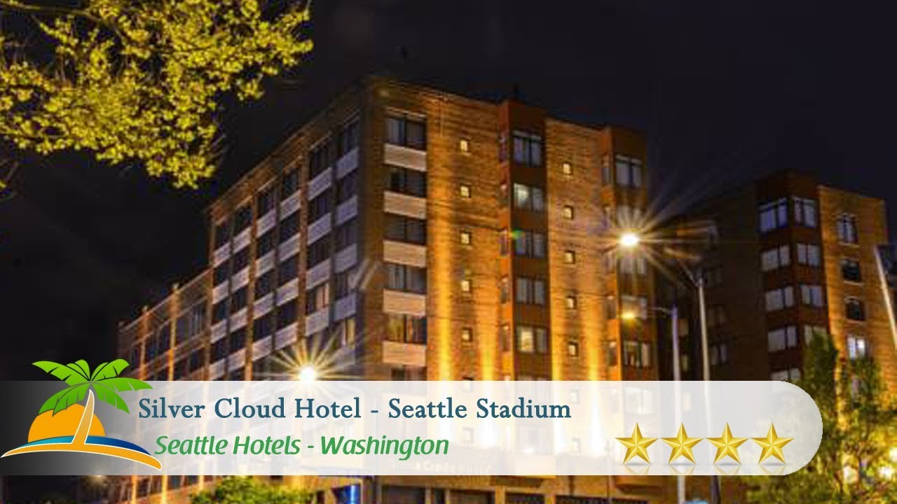 Silver Cloud Hotel Seattle Stadium Seattle Hotels, Washington YouTube