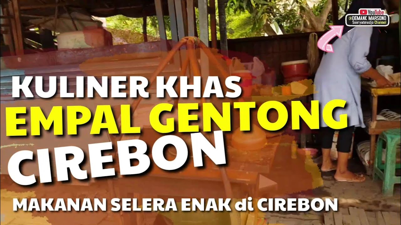 KULINER EMPAL GENTONG ANDALAN KHAS CIREBON • Berburu Makanan Khas