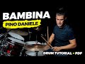 Bambina | PINO DANIELE Drum Tutorial (Lele Melotti) + PDF #495