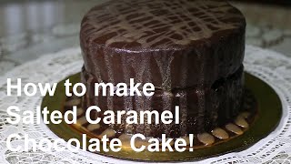 Salted caramel chocolate cake ...