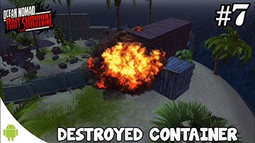 Meledakkan Destroyed Container - Raft Survival: Ocean Nomad - Gameplay Walkthrough Android | Part 7