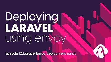 EP12/13 - Laravel Envoy deployment script - Deploying Laravel using Envoy