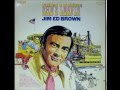 Jim Ed Brown - You Never Said You Loved Me