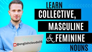 Collective & Masculine & Feminine Nouns in English