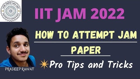 IIT JAM 2022 || MINIMUM MARKS TO GET NIT || HOW TO ATTEMPT JAM || PRO TIPS AND TRICKS||PRADEEP RAWAT