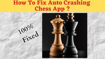 Fix Auto Crashing Chess App/Keeps Stopping App Error in Android Phone|Apps stopped on Android & IOS