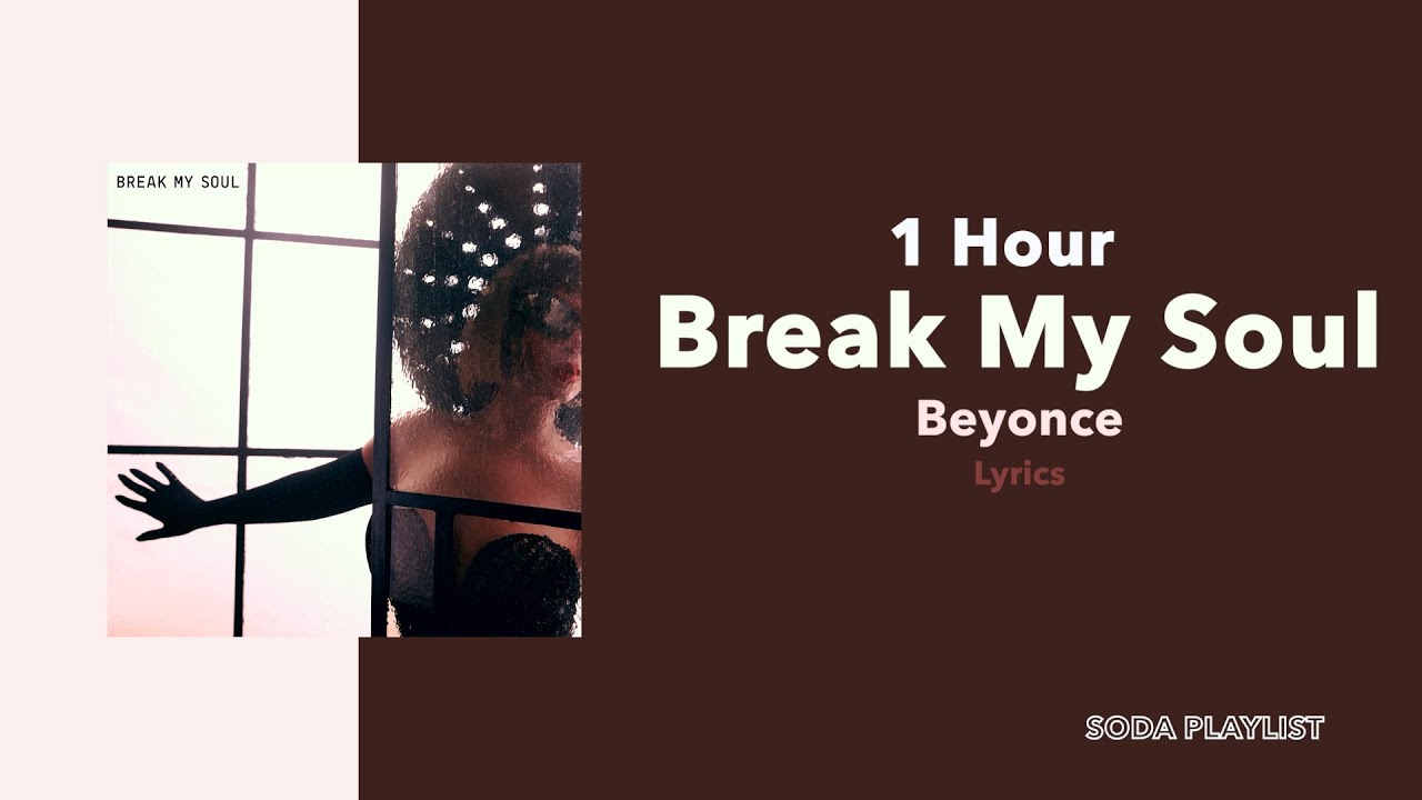(1 Hour Loop) Break My Soul - Beyoncé (Lyrics) - YouTube