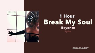 (1 Hour Loop) Break My Soul - Beyoncé (Lyrics)