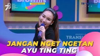 Jangan Nget Ngetan | Ayu Ting Ting | BROWNIS (30/8/23) L2