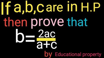 If a,b,c are in H.P then b=2ac/a+c  How To prove In H.P in easy language