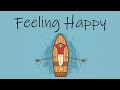 Feeling happy music  upbeat morning music to wake up happy and start your day right