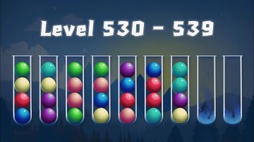 Ball Sort - Color Tube Puzzle | Level 530 - 539