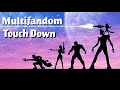 MultiFandom ApasHe ToucH DowN mp3