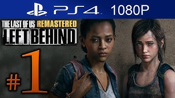 The Last Of Us Remastered Left Behind Walkthrough Part 1 [1080p HD] (HARD) - No Commentary
