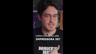 Como Funciona Uma Impressora 3D?