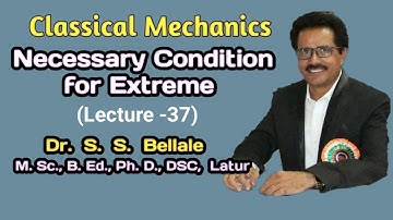 Math | M.Sc.S.Y. I Classical Mechanics | Condition of Extreme | Lect. 37 | Dr. S. S. Bellale | DSCL