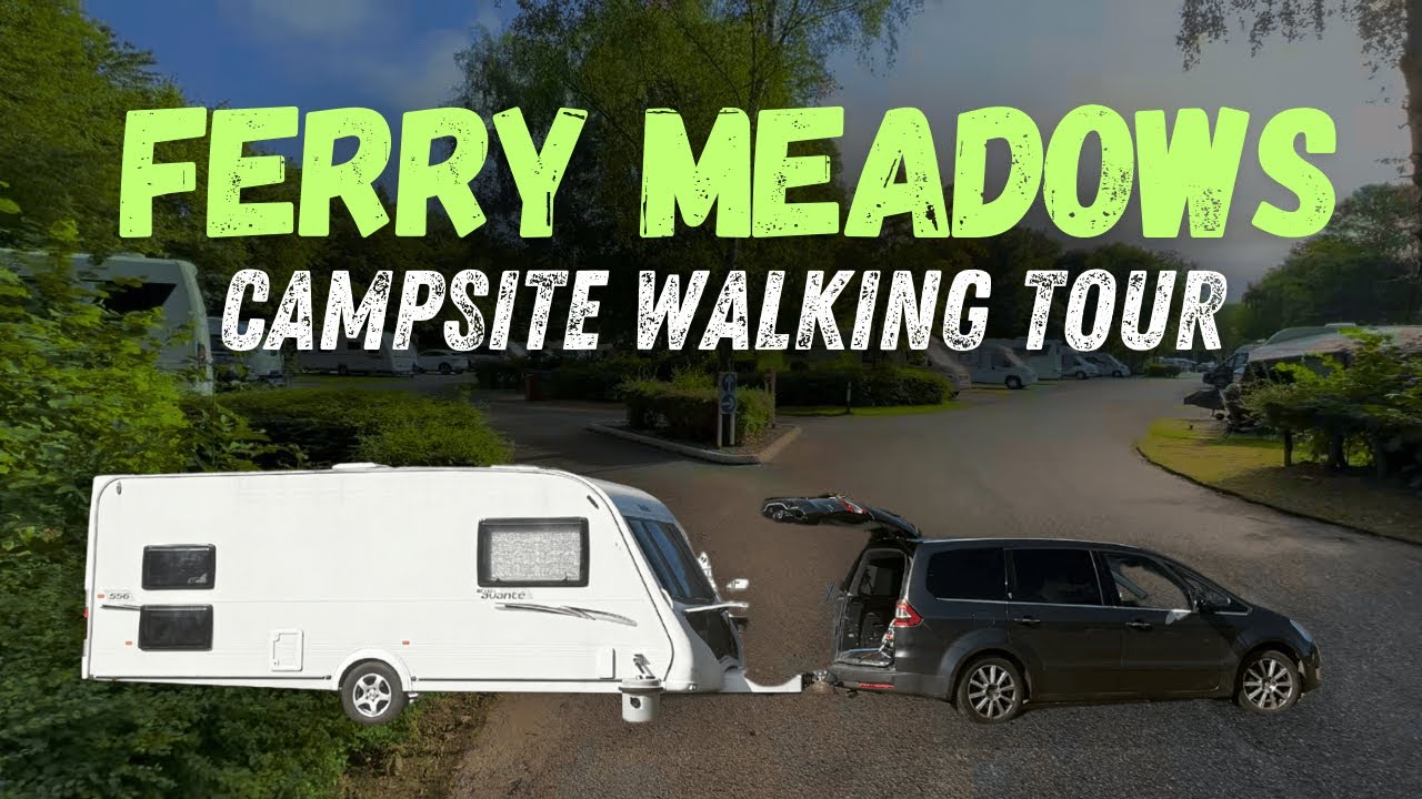 Ferry Meadows Campsite Tour | Real Family Walkaround at 7am