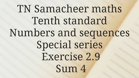 Sum 4/ Exercise 2.9 /Numbers and sequences/ Tenth standard /Tamilnadu Samacheer maths