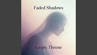 Faded Shadows