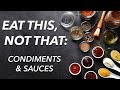 Eat this, not that: Condiments and sauces